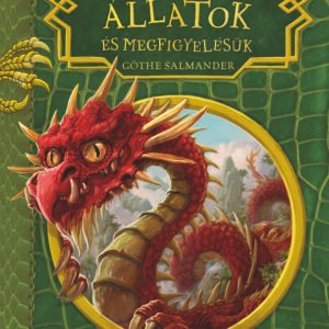 Legendás állatok és megfigyelésük - J. K. Rowling könyv
